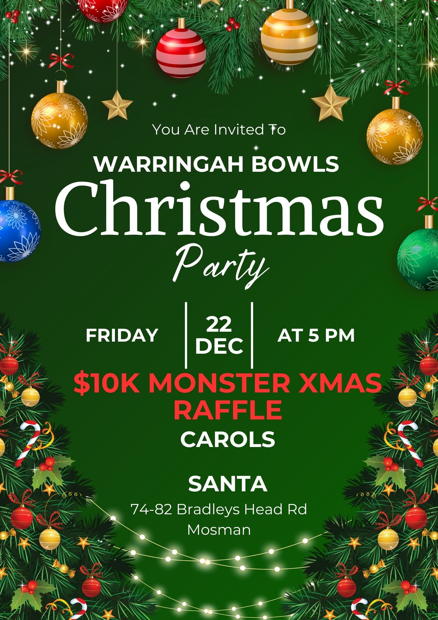 Warringah Bowls Christmas Party Friday 22nd December at 5pm $10k Monster Raffle Carols Santa